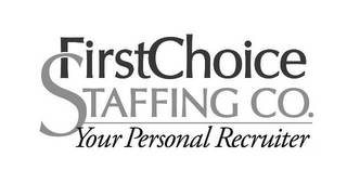 FIRSTCHOICE STAFFING CO. YOUR PERSONAL RECRUITER logo