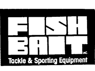 FISH BAIT INC. TACKLE & SPORTING EQUIPMENT logo