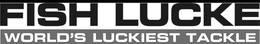 FISH LUCKE WORLD'S LUCKIEST TACKLE logo