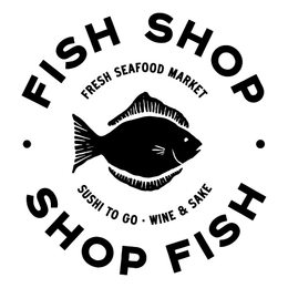 FISH SHOP FRESH SEAFOOD MARKET SUSHI TO GO · WINE & SAKE SHOP FISH logo