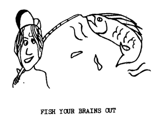 FISH YOUR BRAINS OUT logo