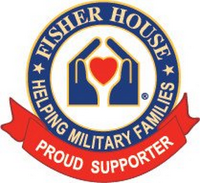 FISHER HOUSE HELPING MILITARY FAMILIES PROUD SUPPORTER logo