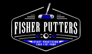 FISHER PUTTERS START PRACTICING YOUR FIST PUMP logo