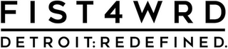 FIST4WRD DETROIT:REDEFINED. logo