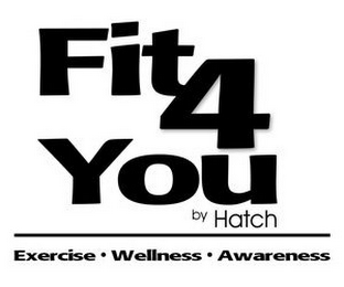 FIT 4 YOU BY HATCH EXERCISE · WELLNESS · AWARENESS logo