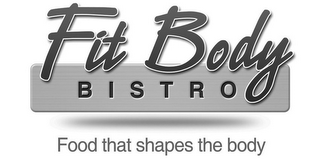 FIT BODY BISTRO FOOD THAT SHAPES THE BODY logo