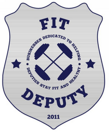 FIT DEPUTY BUSINESSES DEDICATED TO HELPING DEPUTIES STAY FIT AND HEALTHY 2011 logo