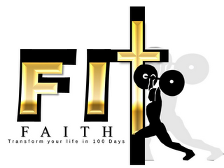 FIT FAITH TRANSFORM YOUR LIFE IN 100 DAYS logo