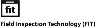 FIT FIELD INSPECTION TECHNOLOGY (FIT) logo