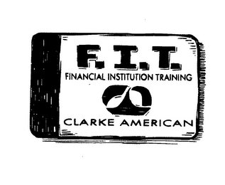 F.I.T. FINANCIAL INSTITUTION TRAINING CLARKE AMERICAN logo