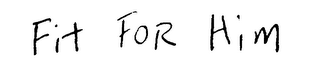 FIT FOR HIM logo