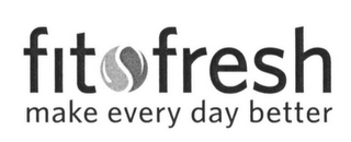 FIT FRESH MAKE EVERY DAY BETTER logo