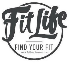 FIT LIFE FIND YOUR FIT WWW.FITLIFEACTIVEWEAR.COM logo