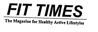 FIT TIMES THE MAGAZINE FOR HEALTHY ACTIVE LIFESTYLES logo