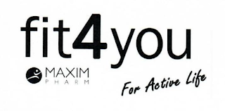 FIT4YOU MAXIM PHARM FOR ACTIVE LIFE logo