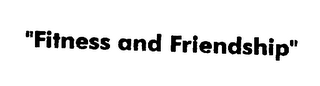 "FITNESS AND FRIENDSHIP" logo