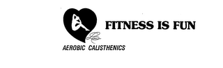 FITNESS IS FUN AEROBIC CALISTHENICS logo