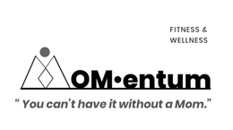 FITNESS & WELLNESS MOM ENTUM "YOU CAN'T HAVE IT WITHOUT A MOM." logo