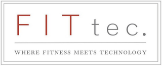 FITTEC. WHERE FITNESS MEETS TECHNOLOGY logo