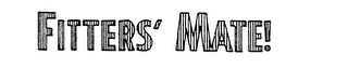 FITTERS' MATE! logo