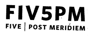 FIV5PM FIVE POST MERIDIEM logo