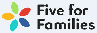 FIVE FOR FAMILIES logo