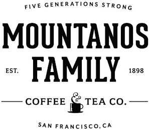 FIVE GENERATIONS STRONG MOUNTANOS FAMILY COFFEE & TEA CO. SAN FRANCISCO, CA EST. 1898 logo