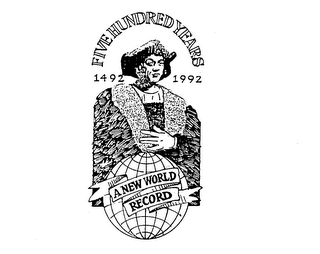 FIVE HUNDRED YEARS 1492 1992 A NEW WORLD RECORD logo