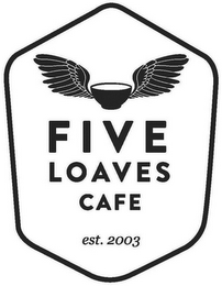 FIVE LOAVES CAFE EST. 2003 logo