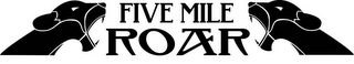 FIVE MILE ROAR logo