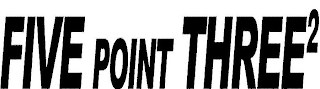 FIVE POINT THREE2 logo