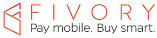 FIVORY PAY MOBILE. BUY SMART. logo
