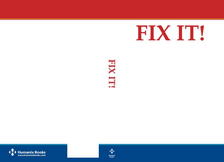 FIX IT! FIX IT! HUMANIX BOOKS H WWW.HUMANIXBOOKS.COM HUMANIX BOOKS H logo