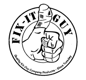 FIX-IT GUY QUALITY KIT GUY COMPANY PRODUCTS - SINCE TUESDAY logo