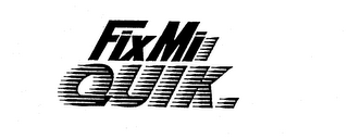FIX MI QUIK