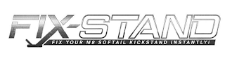 FIX-STAND FIX YOUR M8 SOFTAIL KICKSTAND INSTANTLY! logo