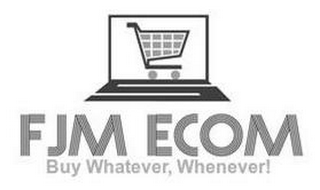 FJM ECOM BUY WHATEVER, WHENEVER! logo