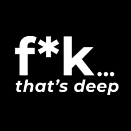 F*K... THAT'S DEEP logo