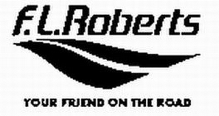 F.L. ROBERTS YOUR FRIEND ON THE ROAD logo