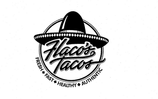 FLACO'S TACOS FRESH FAST HEALTHY AUTHENTIC logo