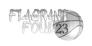 FLAGRANT FOUL 23 logo