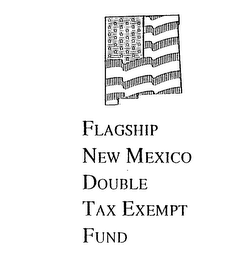 FLAGSHIP NEW MEXICO DOUBLE TAX EXEMPT FUND