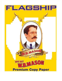 FLAGSHIP PREMIUM COPY PAPER W.B. MASON WHO BUT W.B. MASON SINCE 1898 logo