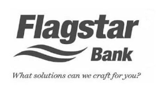 FLAGSTAR BANK WHAT SOLUTIONS CAN WE CRAFT FOR YOU? logo