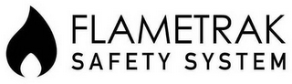 FLAMETRAK SAFETY SYSTEM