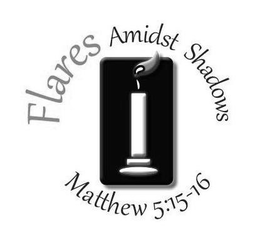 FLARES AMIDST SHADOWS MATTHEW 5:15-16 logo