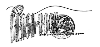 FLASH-BACK THE YEAR YOU WERE BORN logo