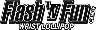 FLASH 'N FUN WRIST LOLLIPOP CANDY logo