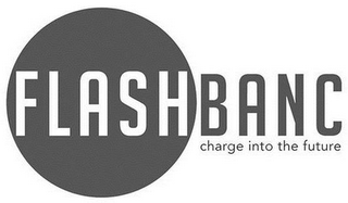 FLASHBANC CHARGE INTO THE FUTURE logo