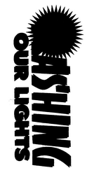 FLASHING OUR LIGHTS logo